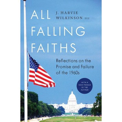 All Falling Faiths - by  J Harvie Wilkinson III (Paperback)