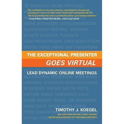 The Exceptional Presenter Goes Virtual - by  Timothy J Koegel (Paperback)