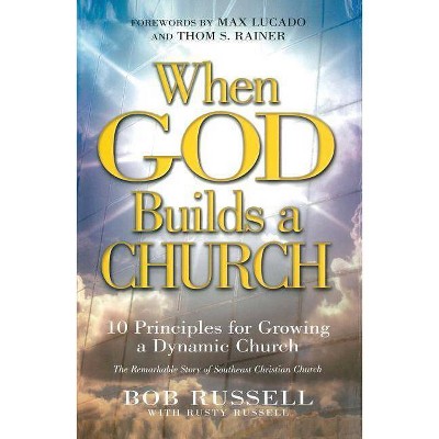 When God Builds a Church - by  Bob Russell & Rusty Russell (Paperback)