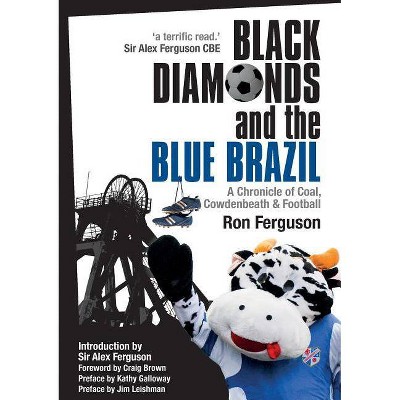 Black Diamonds and the Blue Brazil - by  Ron Ferguson (Paperback)