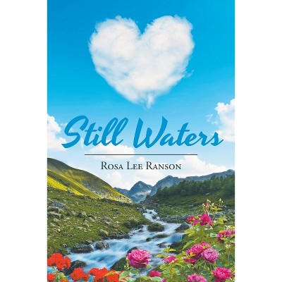Still Waters - by  Rosa Lee Ranson (Paperback)
