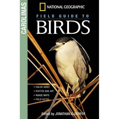 National Geographic Field Guide to Birds: The Carolinas - by  Jonathan Alderfer (Paperback)