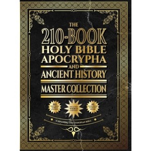 The 210-Book Holy Bible, Apocrypha, and Ancient History Master Collection - by  Covenant Press & Covenant Christian Coalition (Hardcover) - 1 of 1
