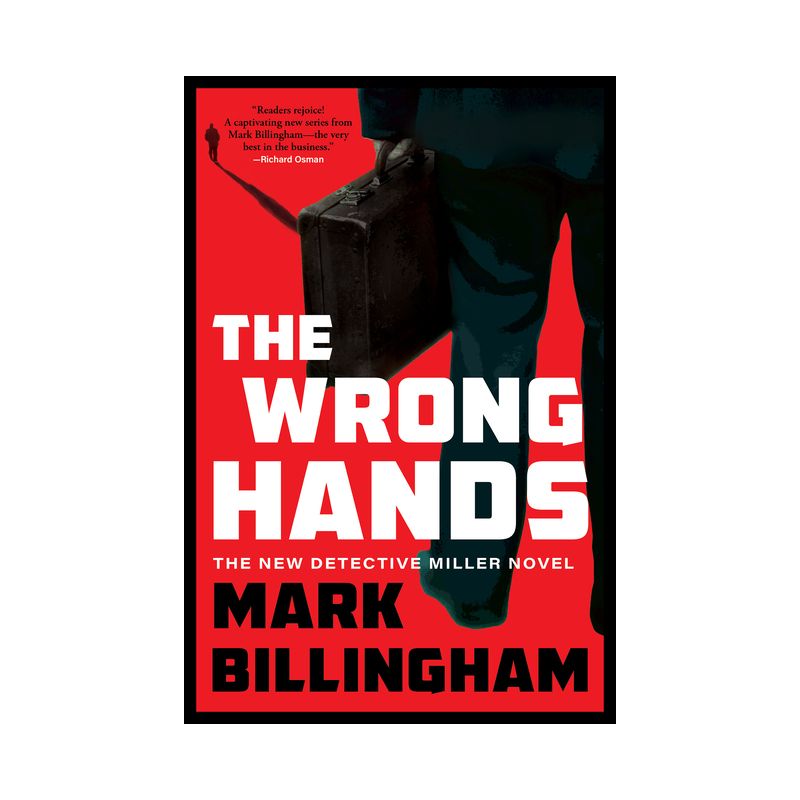 The Wrong Hands - (Detective Miller Novels) by  Mark Billingham (Hardcover), 1 of 2