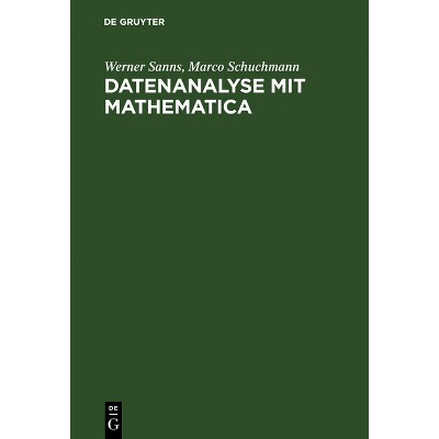 Datenanalyse mit Mathematica - by  Werner Sanns & Marco Schuchmann (Hardcover)