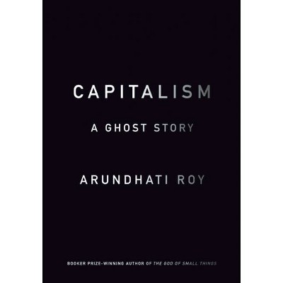 Capitalism - by  Arundhati Roy (Paperback)