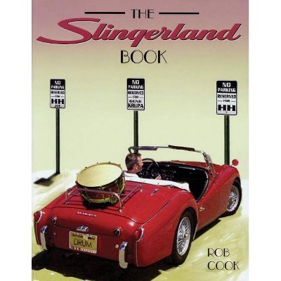 The Slingerland Book - 2nd Edition by  Rob Cook (Paperback)