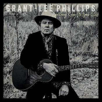 Phillips  Grant Lee - Lightning  Show Us Your Stuff (First Edi (Vinyl)