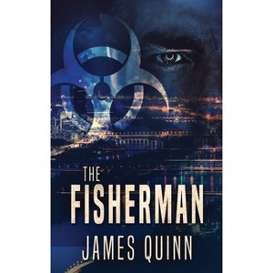 The Fisherman - Large Print by  James Quinn (Hardcover) - 1 of 1