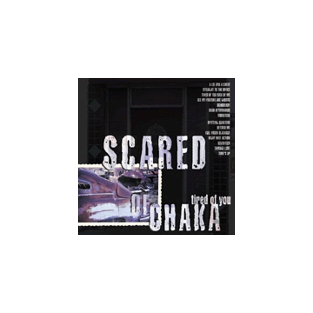 UPC 790692000326 product image for Scared of Chaka - Tired of You (CD) | upcitemdb.com