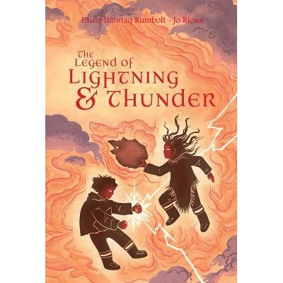 The Legend of Lightning and Thunder - by  Paula Ikuutaq Rumbolt (Hardcover)