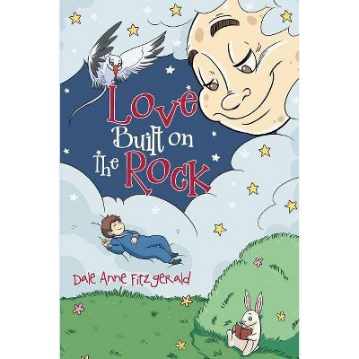 Love Built on The Rock - by  Dale Anne Fitzgerald (Paperback)