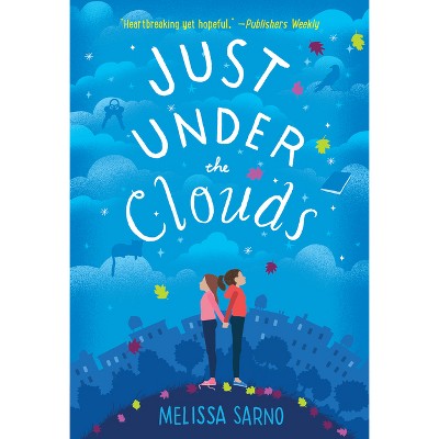Just Under the Clouds - by  Melissa Sarno (Paperback)