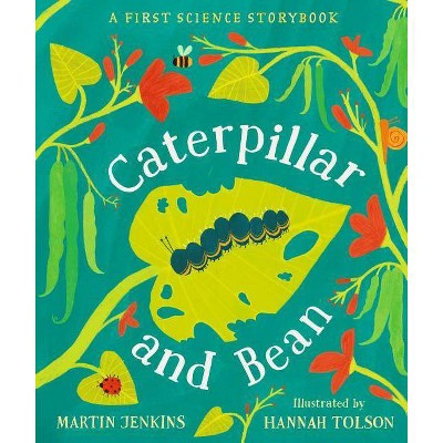 Caterpillar and Bean - by  Martin Jenkins (Hardcover)