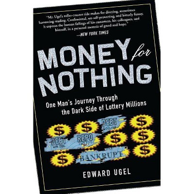 Money for Nothing - by  Edward Ugel (Paperback)