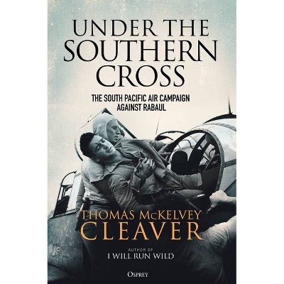 Under the Southern Cross - by  Thomas McKelvey Cleaver (Hardcover)