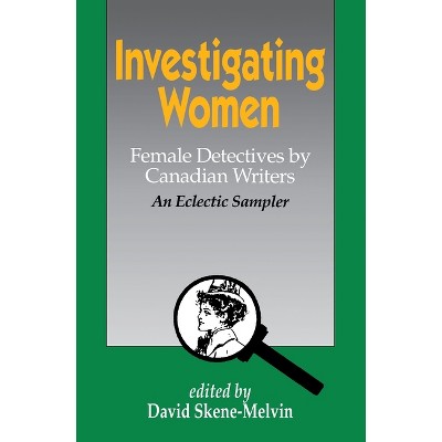 Investigating Women - by  David Skene-Melvin (Paperback)