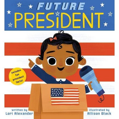 Future President (Future Baby), 3 - by  Lori Alexander (Board Book)