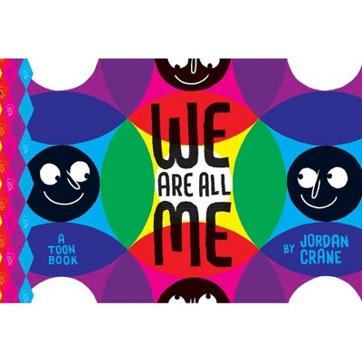 We Are All Me - by  Jordan Crane (Hardcover)