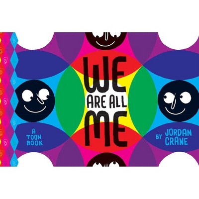 We Are All Me - by  Jordan Crane (Hardcover)