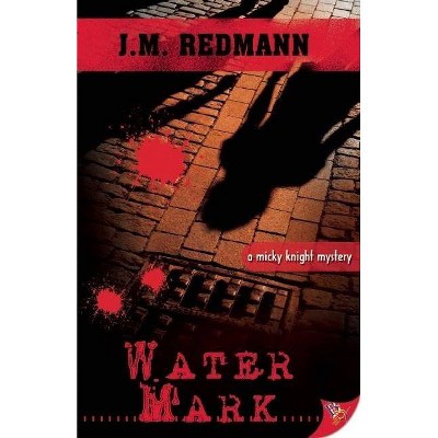 Water Mark - (Micky Knight Mysteries) by  J M Redmann (Paperback)