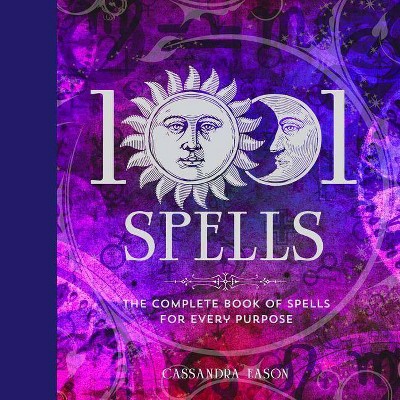 1001 Spells - by  Cassandra Eason (Hardcover)