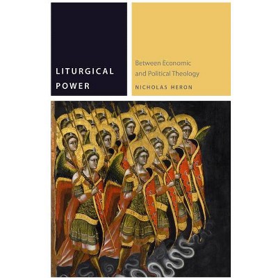 Liturgical Power - (Commonalities) by  Nicholas Heron (Paperback)