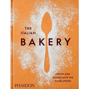 The Italian Bakery - by  The Silver Spoon Kitchen (Hardcover) - 1 of 1