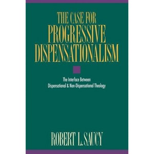 The Case for Progressive Dispensationalism - by  Robert L Saucy (Paperback) - 1 of 1