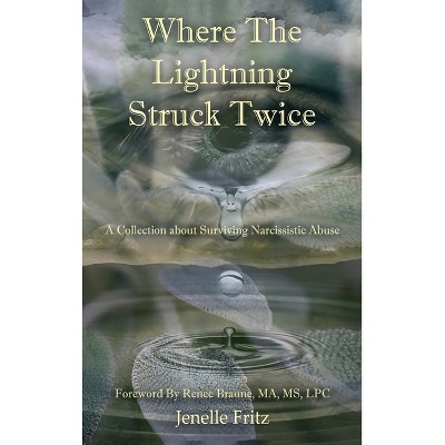 Where the Lightning Struck Twice - by Jenelle Fritz