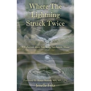 Where the Lightning Struck Twice - by Jenelle Fritz - 1 of 1