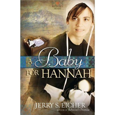 A Baby for Hannah - (Hannah's Heart (Numbered)) by  Jerry S Eicher (Paperback)