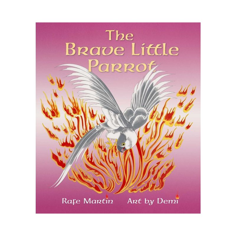 The Brave Little Parrot - by  Rafe Martin (Hardcover), 1 of 2