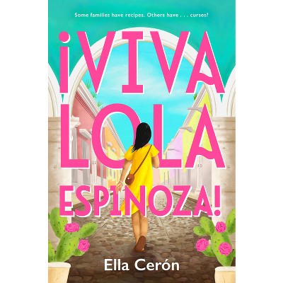 Viva Lola Espinoza - by  Ella Cer N (Paperback)