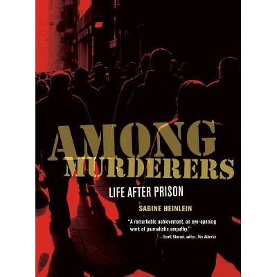 Among Murderers - by  Sabine Heinlein (Hardcover)