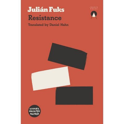 Resistance - by  Julián Fuks (Paperback)