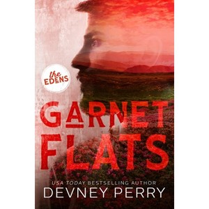 Garnet Flats - (The Edens) by  Devney Perry (Paperback) - 1 of 1