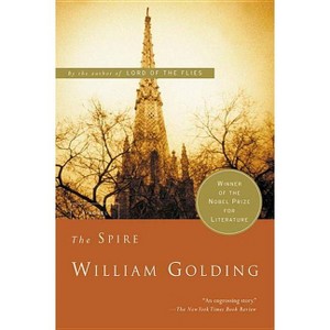Spire - (Harvest Book) by  William Golding & Golding (Paperback) - 1 of 1