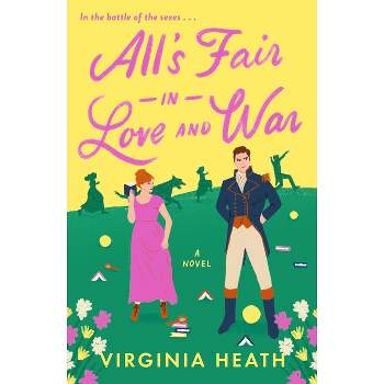 All's Fair in Love and War - (Miss Prentice's Protegees) by  Virginia Heath (Paperback)