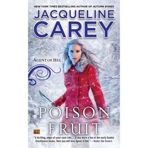 Poison Fruit - (Agent of Hel) by  Jacqueline Carey (Paperback) - 1 of 1