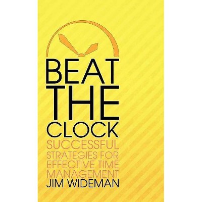 Beat the Clock - by  Jim Wideman (Paperback)