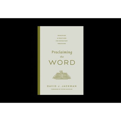 Proclaiming the Word - by  David Jackman (Paperback)