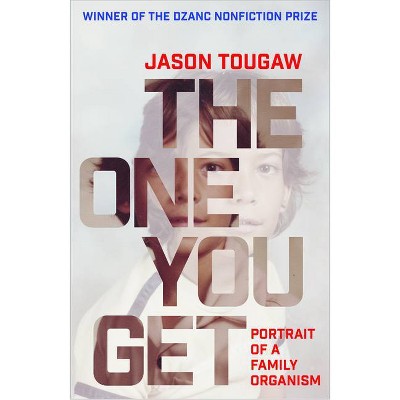 The One You Get - by  Jason Tougaw (Paperback)