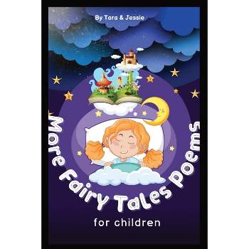 More Fairy Tales Poems for children - by  Jessie Johnson & Tara Johnson (Paperback)