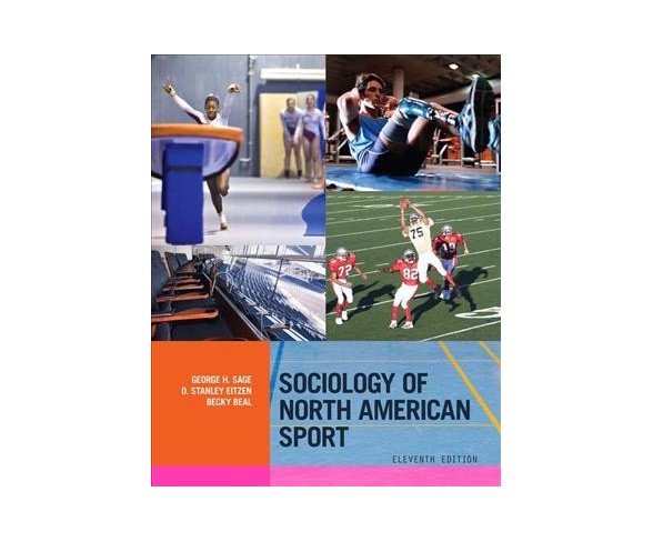 Sociology of North American Sport -  11 by George H. Sage & D. Stanley  Eitzen & Becky  Beal (Paperback)