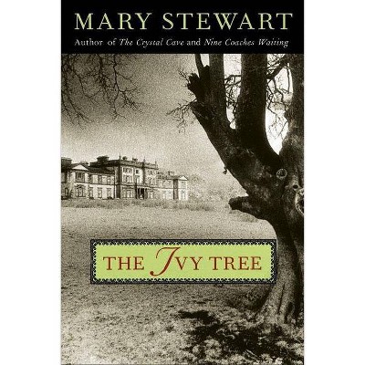 The Ivy Tree - by  Mary Stewart (Paperback)