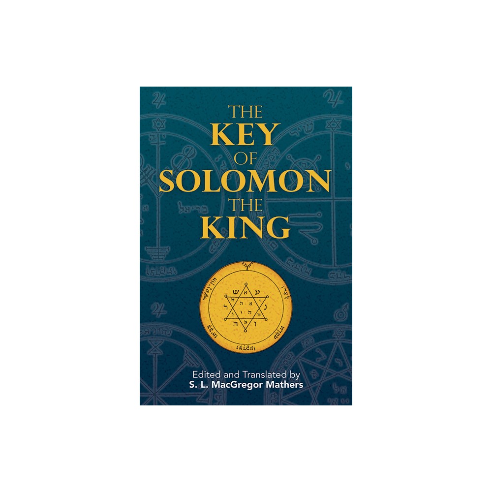 The Key of Solomon the King - (Dover Occult) by S L MacGregor Mathers (Paperback)