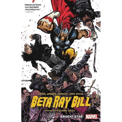 Beta Ray Bill: Argent Star - by  Daniel Warren Johnson (Paperback)