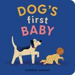 Dog's First Baby - (Dog and Cat's First) by  Natalie Nelson (Board Book)