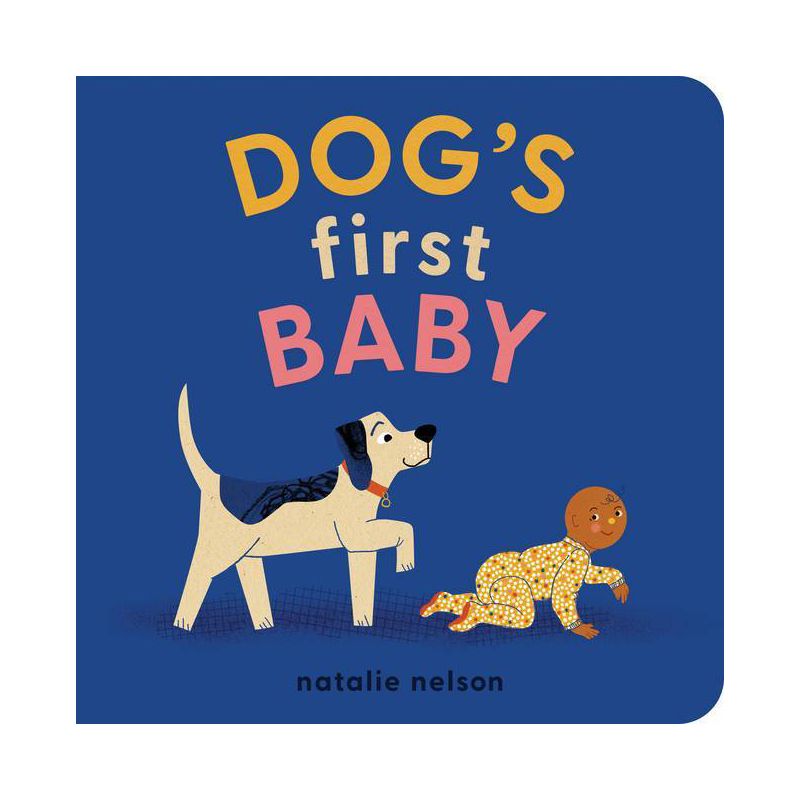 Dog's First Baby - (Dog and Cat's First) by  Natalie Nelson (Board Book), 1 of 4